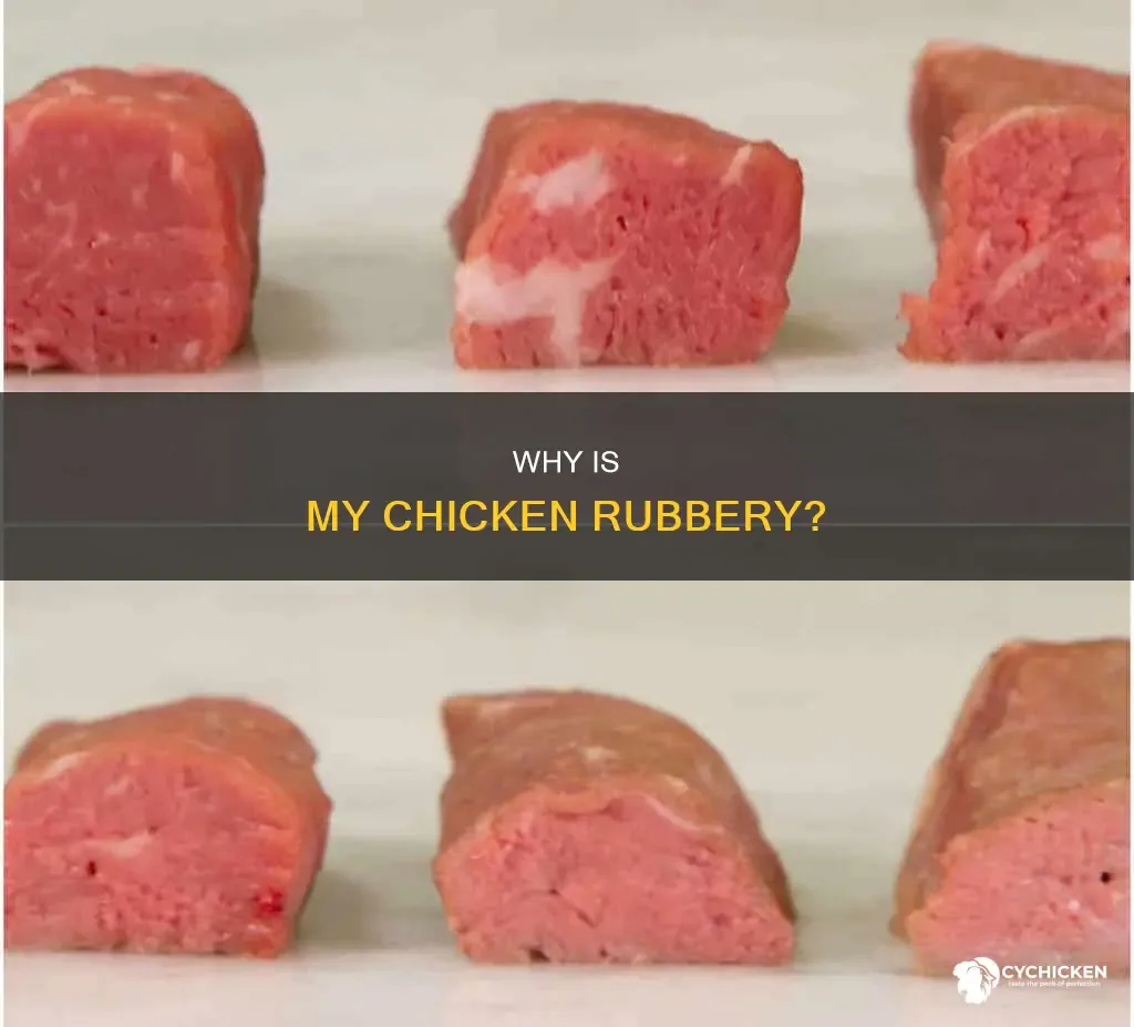 why does chicken get rubbery