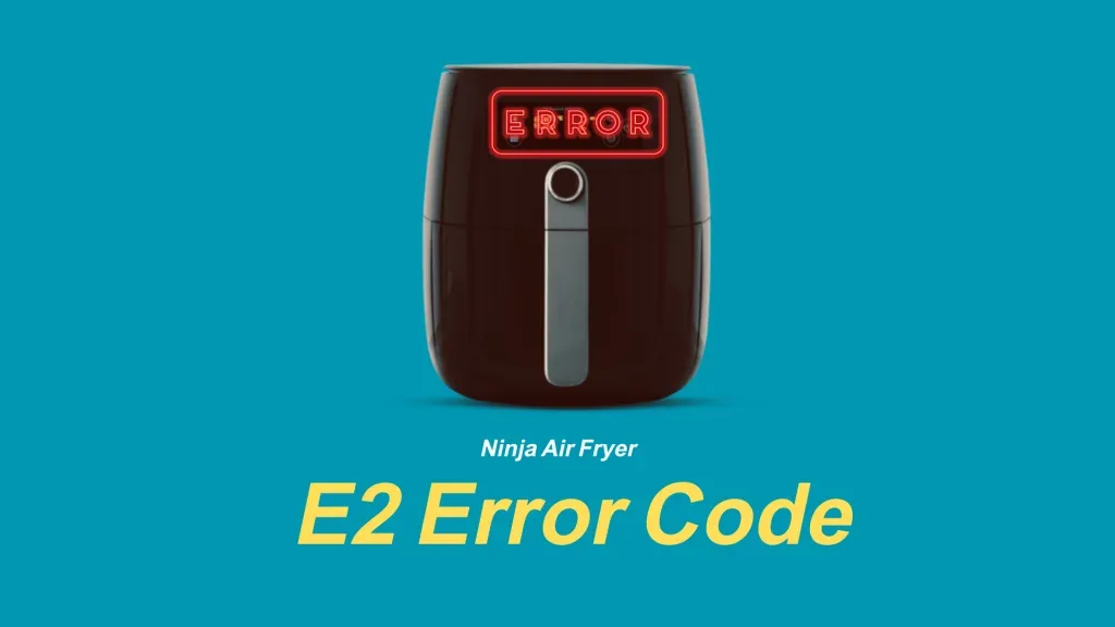 air fryer error code meaning by model